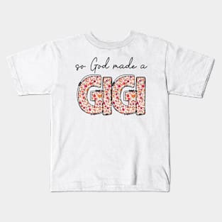 So God Made A Gigi Kids T-Shirt